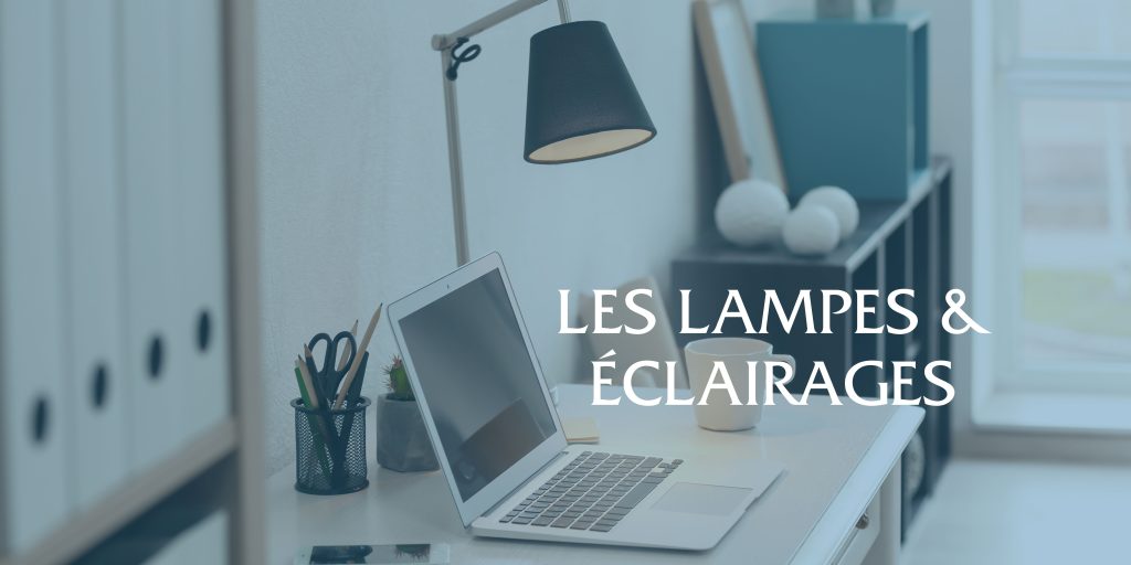 Bannière LES LAMPES & ÉCLAIRAGES