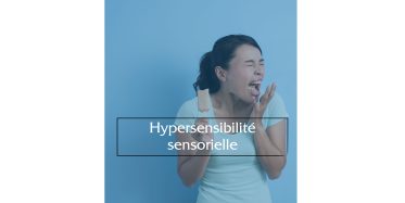 Hypersensibilité sensorielle