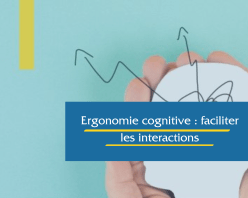 Ergonomie cognitive faciliter les interactions